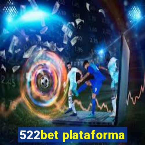 522bet plataforma